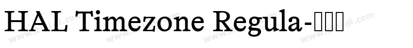 HAL Timezone Regula字体转换